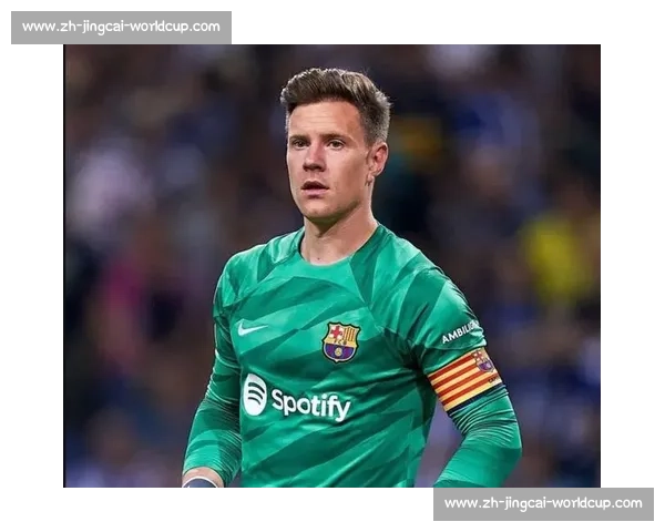 特尔施特根度假暗藏转会玄机?巴萨门神未来何去何从 特尔施特根度假暗藏转会玄机?巴萨门神未来何去何从